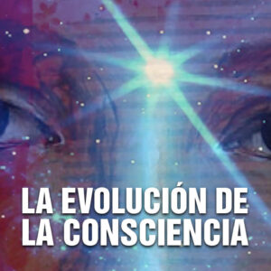 Taller la Evolución de la Consciencia