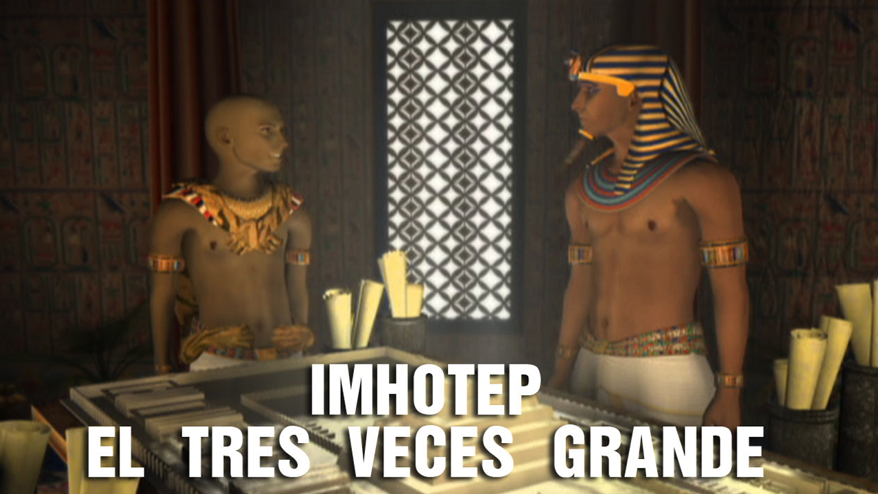 IMHOTEP EL TRES VECES GRANDE